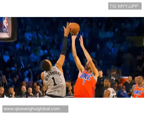 文班亚马谈全员健康出战直言与雷霆差距在于经验积累 文班亚马谈全员健康出战直言与雷霆差距在于经验积累